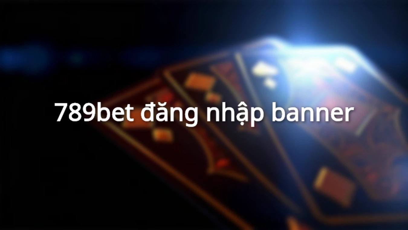 789bet đăng nhập banner